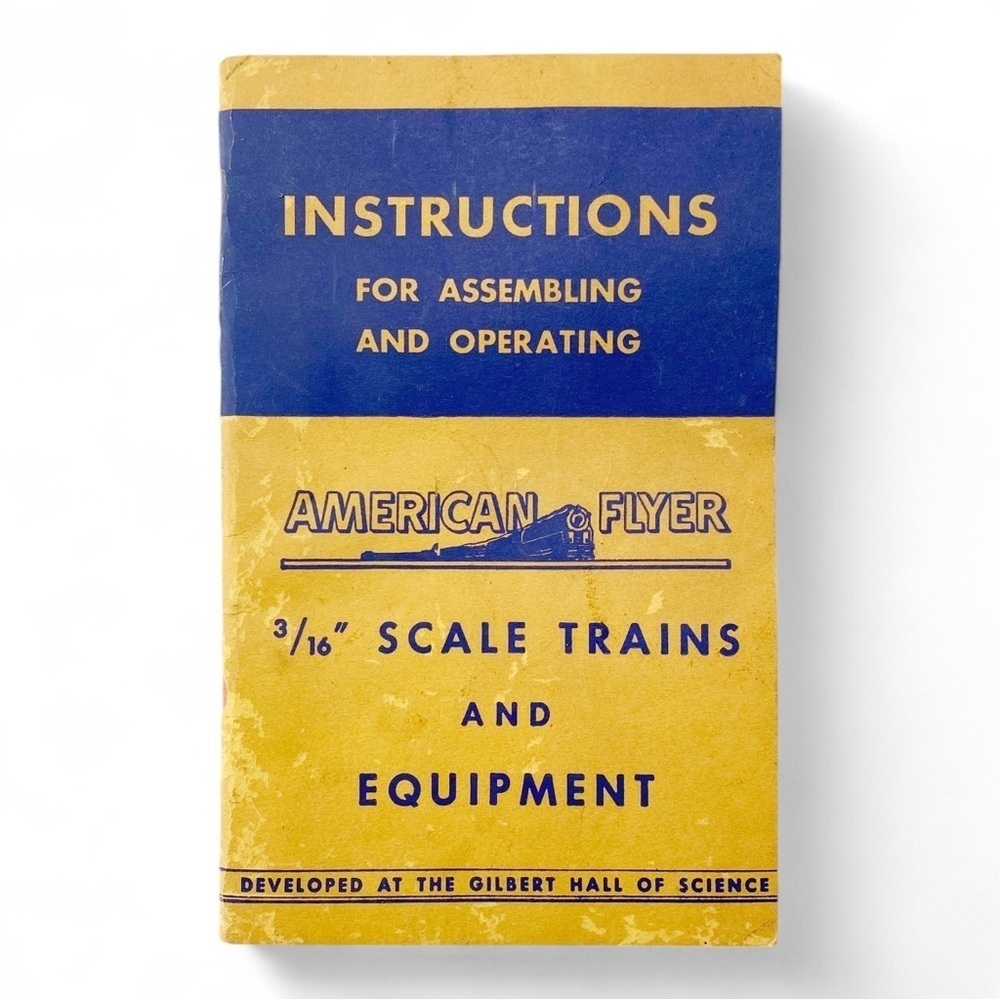 1949 American Flyer Instructions for Assembling & Operating 3/16 Scale Trains​